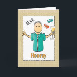 Funny Birthday Card for Him - Personalize<br><div class="desc">Raise a glass and toast the birthday guy with this fun card!  You can personalize this card with his name too</div>