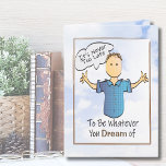 Funny Birthday Card for Him to Personalize<br><div class="desc">Want a snarky and funny card to send a laugh on his birthday?  Personalize this card for your guy who is getting older :)</div>