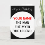 Funny Birthday card for men | The man myth legend<br><div class="desc">Funny Birthday card for men |  The man The myth The legend greeting card. Humorous card idea for dad,  uncle,  grandpa,  brother etc. Personalizable wishes text like Happy Birthday.</div>