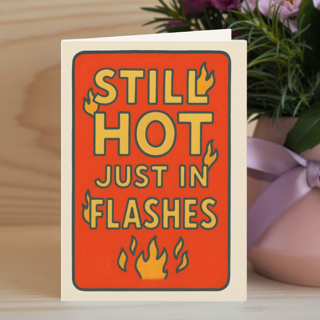 Funny Birthday Card for Midlife Women Still Hot  (Creator Uploaded)