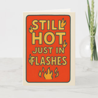 Funny Birthday Card for Midlife Women Still Hot