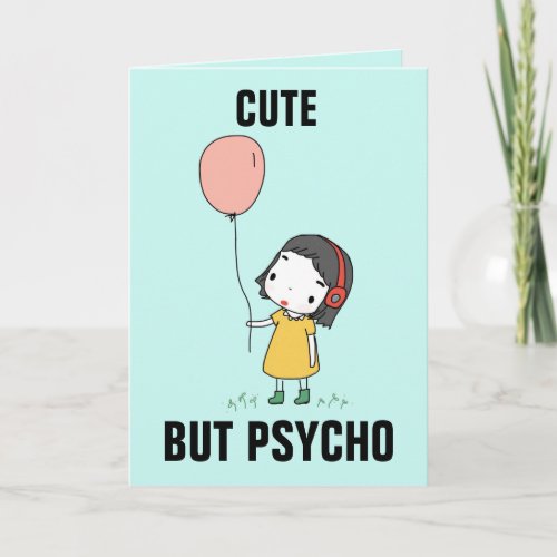FUNNY BIRTHDAY CARD FOR SISTER CUTE BUT PSYCHO