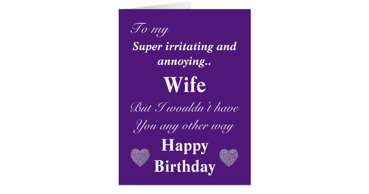 Funny Birthday Card For Wife Zazzle