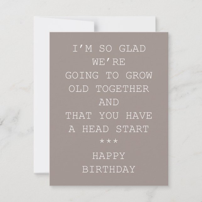 Funny birthday card- growing old together holiday card (Front)