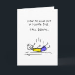 Funny birthday card - how to tell if you're old<br><div class="desc">Funny birthday card "How to tell if you're old.  Fall Down... "   Inside:  If people laugh - you're young.  If people panic - you're old.  Happy Birthday.</div>