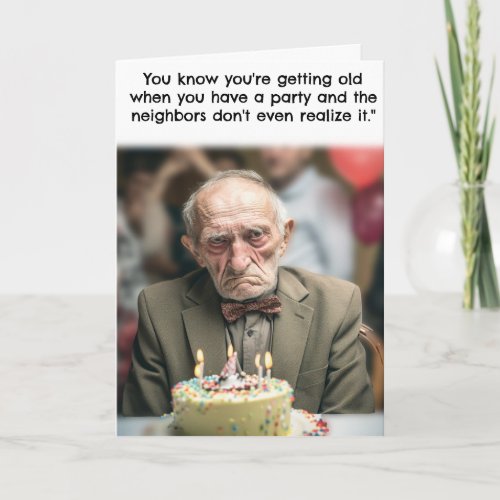 Funny Birthday Card Old Age Geezer
