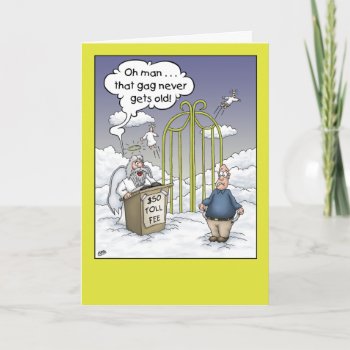 Funny Birthday Card: The Toll Card by nopolymon at Zazzle