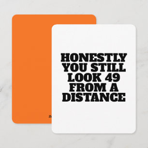 Funny Birthday Card You Still Look49 From Distance