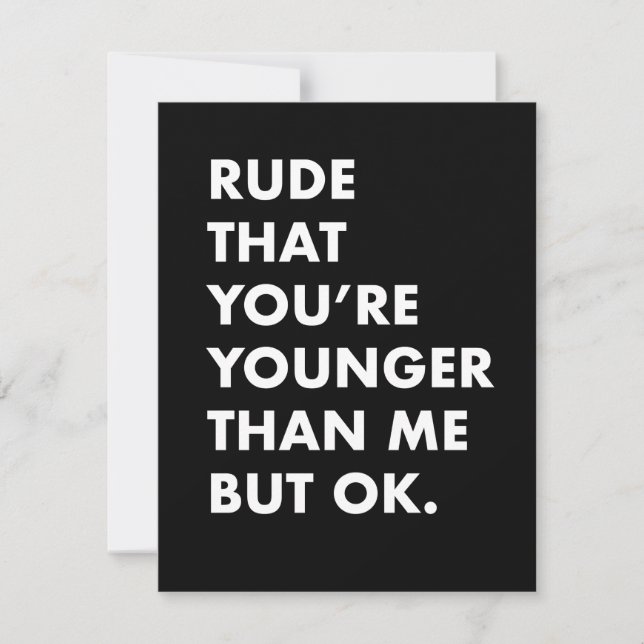 Funny birthday card- younger than me card (Front)