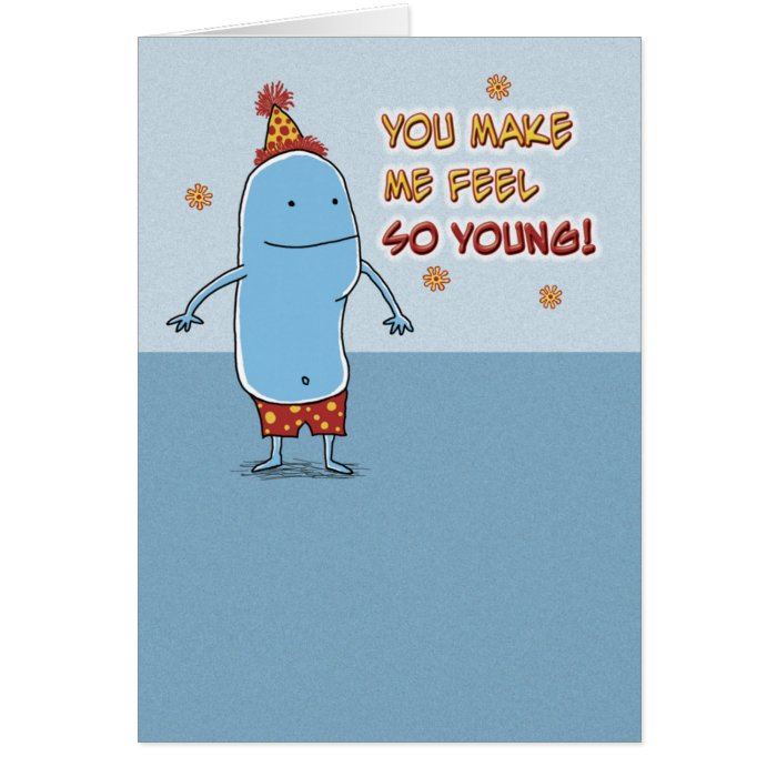 Funny birthday card You're So Old