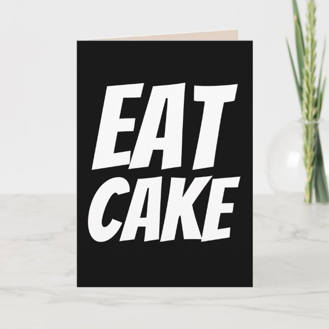  FUNNY BIRTHDAY CARDS EAT CAKE (Front)