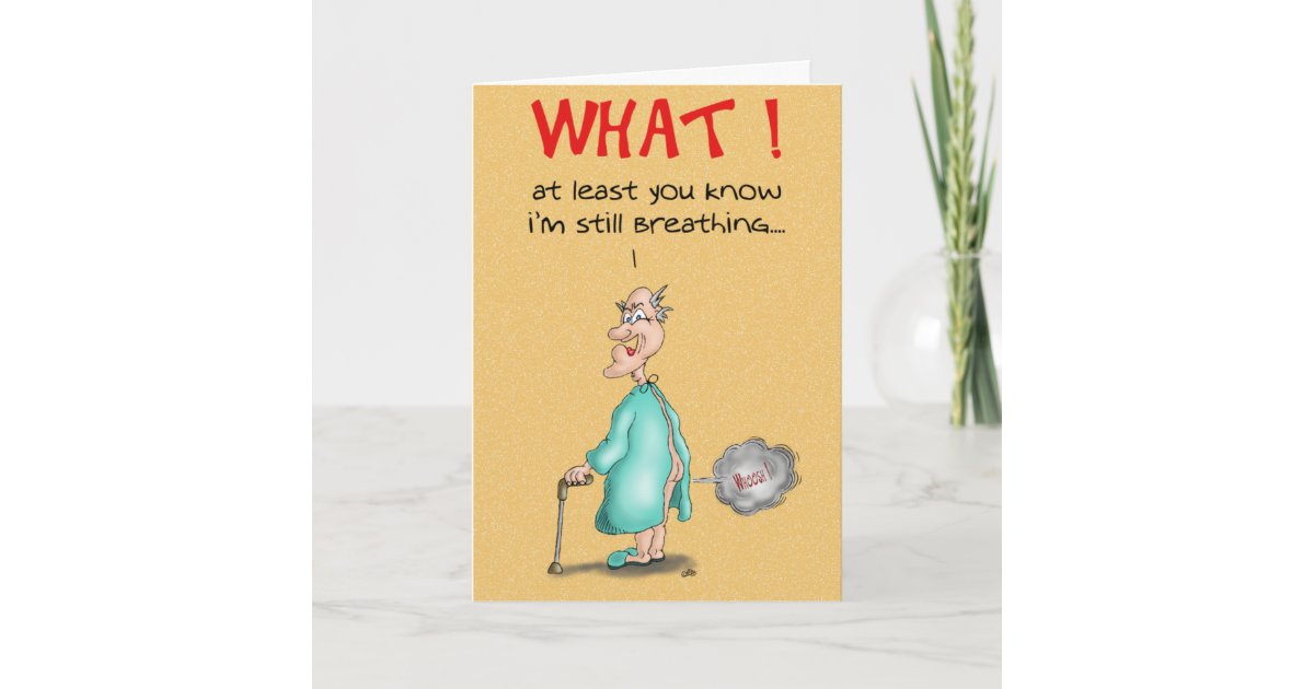 Funny Birthday Cards: Old Fart Card | Zazzle
