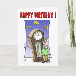Funny Birthday Cards: Tick Tock Card