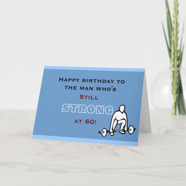 Funny Birthday Cards- Weightlifting- Strong at 60 Card (Front)