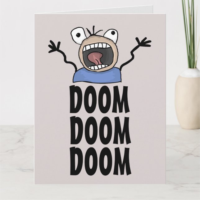 FUNNY BIRTHDAY CARDTOON DOOM! DOOM! BIG Card (Front)