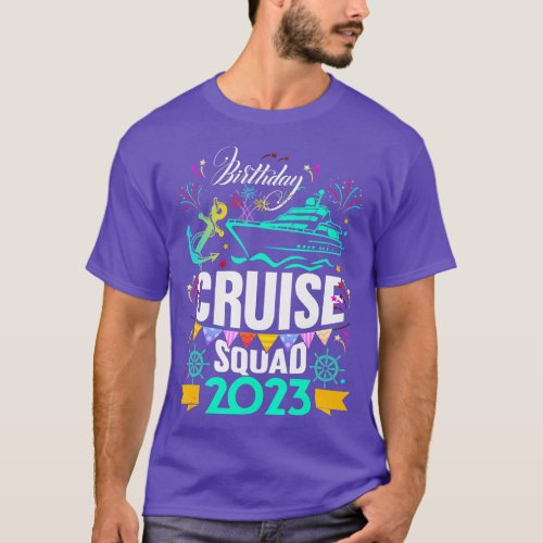 Funny Birthday Cruise Squad 2023 Vacation Party  T_Shirt