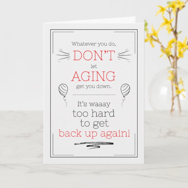 Funny Birthday Don't Let Aging Get You Down Doodle Card (Yellow Flower)