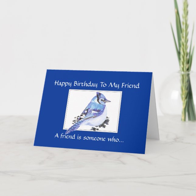 Funny Birthday Friend - Blue Jay Bird, Nature Card (Front)