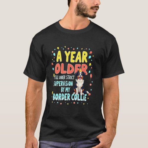 Funny Birthday Gift Border Collie Dog  1 T-Shirt