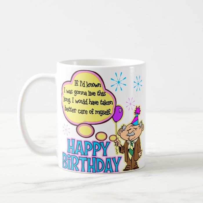 Funny Birthday Gift Coffee Mugs