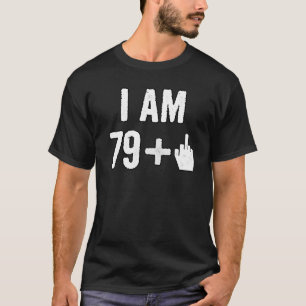 Funny Birthday Gift For 80 Year Old - I Am 80 Midd T-Shirt