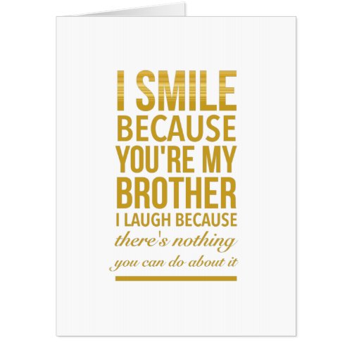 Funny birthday gifts for brothers from big sister card