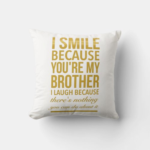 Funny birthday gifts for brothers from big sister throw pillow