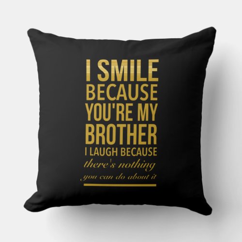 Funny birthday gifts for brothers from big sister throw pillow