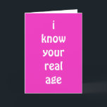 Funny Birthday Girl friends I know your real age Thank You Card<br><div class="desc">Funny birthday card for age sensitive people - you can customize inside texts. From silly jokes to serious romantic statements, MiKa Art Zazzle shop has something for everyone. Canadiana, Japanese gifts, jewelry, cases for electronic devices, fun buttons, mug cups, ornaments, cards and posters….. Please take some time and look around....</div>