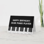 Funny Birthday greeting card for piano player<br><div class="desc">Funny Birthday greeting card for piano player. Add your own humorous quote or saying. Black and white piano keys design. Cute classical instrument card for pianist,  piano teacher / instructor,  music school teacher,  musician,  composer etc. Also available as extra large oversized card.</div>