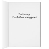 Funny Birthday Greeting - Younger in Dog Years! Cards (Inside (Right))