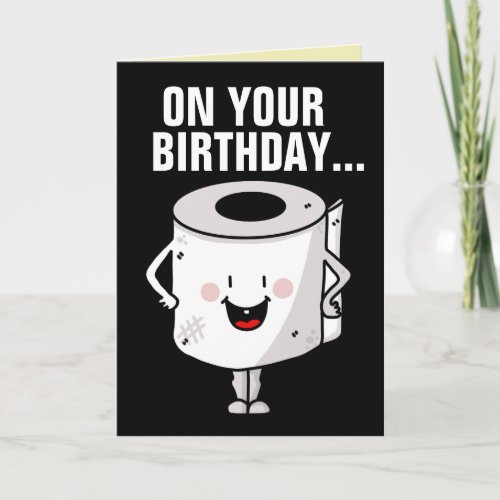 FUNNY BIRTHDAY HAPPINESS AND GOOD POOP CARDS