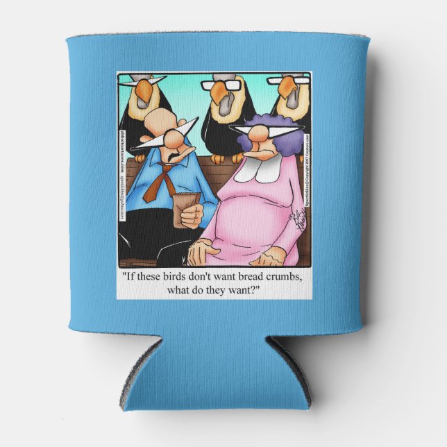 Funny Birthday Humor Can Cooler Gift (Front)