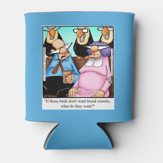 Funny Birthday Humor Can Cooler Gift (Front)