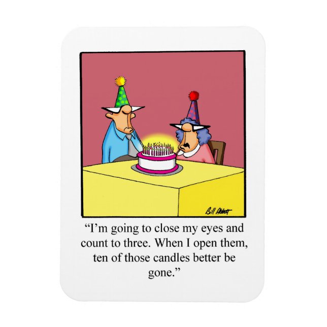 Funny Birthday Humor Magnet Gift (Vertical)
