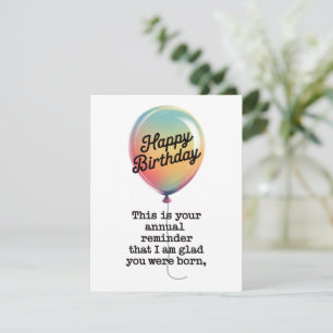 Funny Birthday I Am Glad You Were Born Holiday Card