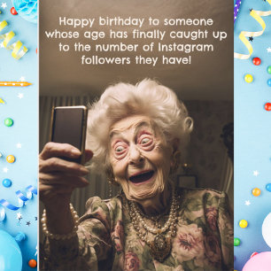 Funny Birthday Instagram Followers Old Age Card