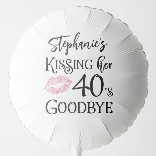 Funny Birthday Kissing A Decade Goodbye Custom Balloon