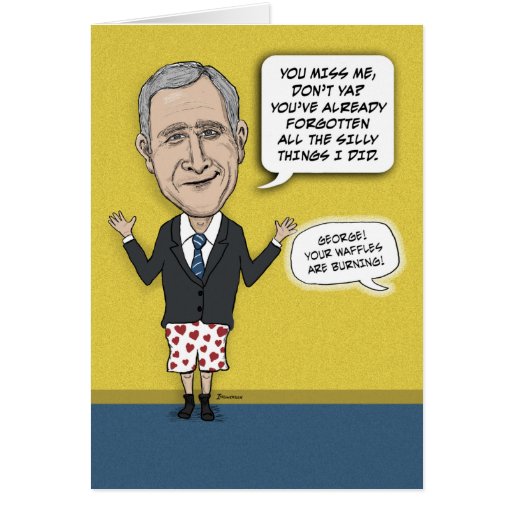 Funny Birthday: Missing Bush Card | Zazzle