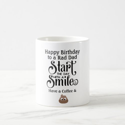 Funny Birthday Mug DAD _ Smile _ Coffee and Dump