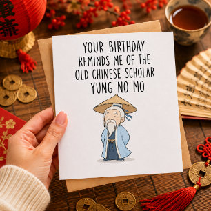 Funny Birthday Old Chinese Scholar Yung No Mo Holiday Card
