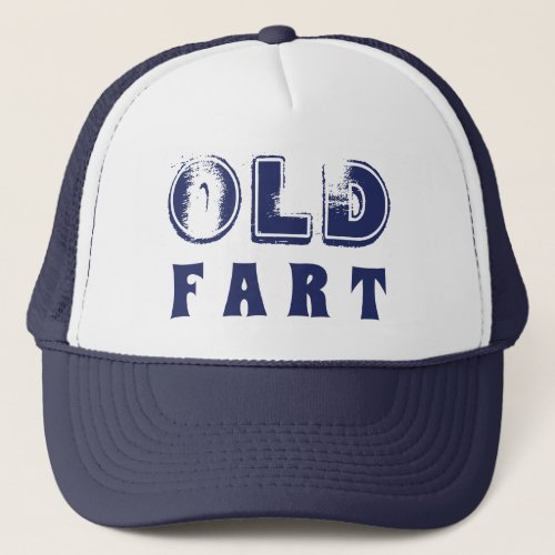 Funny Birthday Old Fart Distressed Text   Trucker Hat