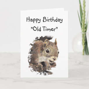Funny Birthday Old Timer Cute Squirrel Animal Card