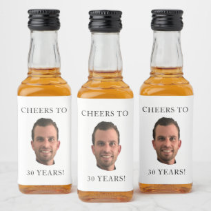 Funny Birthday Photo Face Head Cheers to 30 Years Liquor Bottle Label