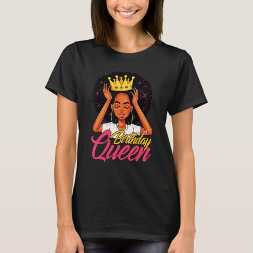 Funny Birthday Queen Black Queen Melanin Afro Wome T_Shirt