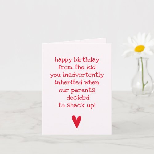 Funny Birthday Quote for Stepsiter or stepbrother Card