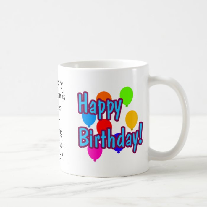 Funny Birthday Quotes Coffee Mugs