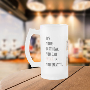 https://rlv.zcache.com/funny_birthday_quotes_collage_photo_best_gift_frosted_glass_beer_mug-r_fc2uq7_307.jpg