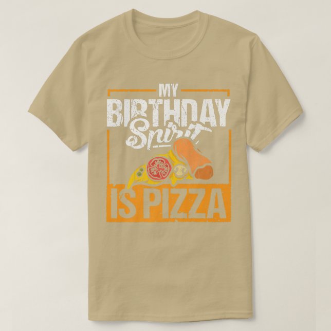 Funny Birthday Spirit Pizza Lover Foodie Humor Bda T-Shirt (Design Front)