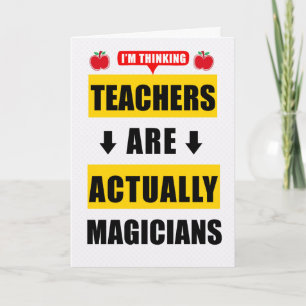 Funny Birthday Teachers are Actually Magicians Card